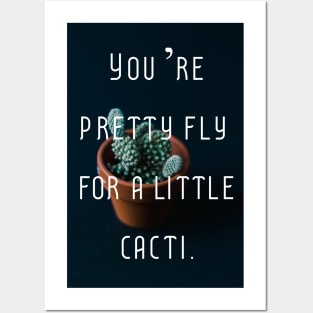 You're Pretty Fly For A Little Cacti Wall Art Cacti Cacti Art Cactus Succulent Cacti Quotes Posters and Art